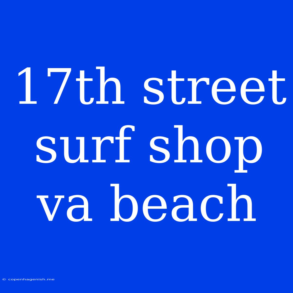 17th Street Surf Shop Va Beach