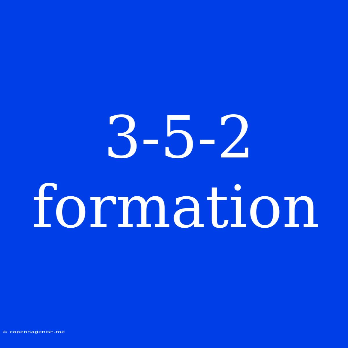 3-5-2 Formation