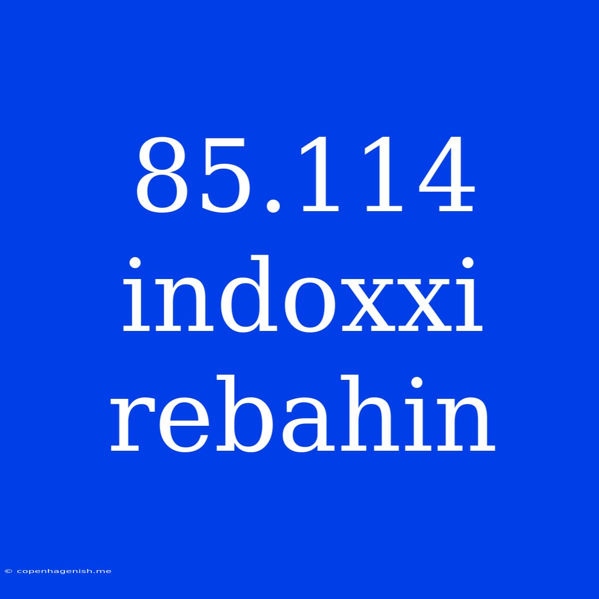 85.114 Indoxxi Rebahin