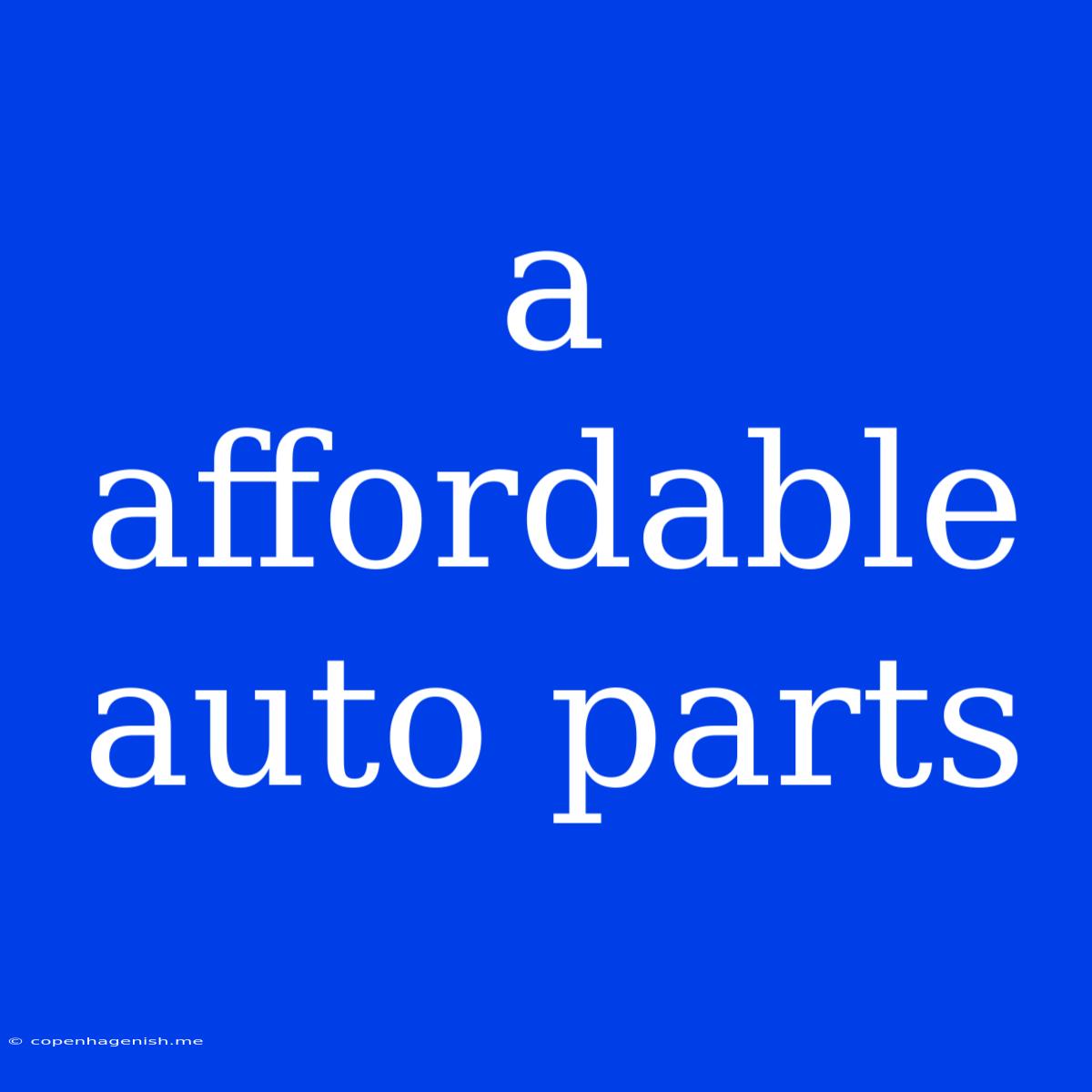 A Affordable Auto Parts