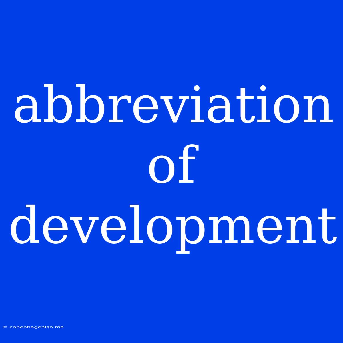 Abbreviation Of Development