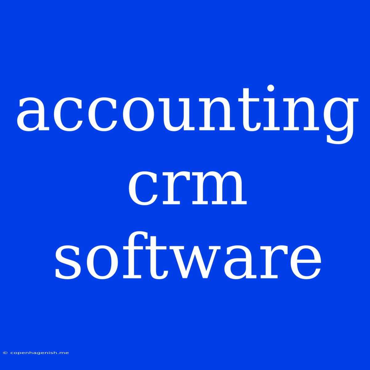 Accounting Crm Software