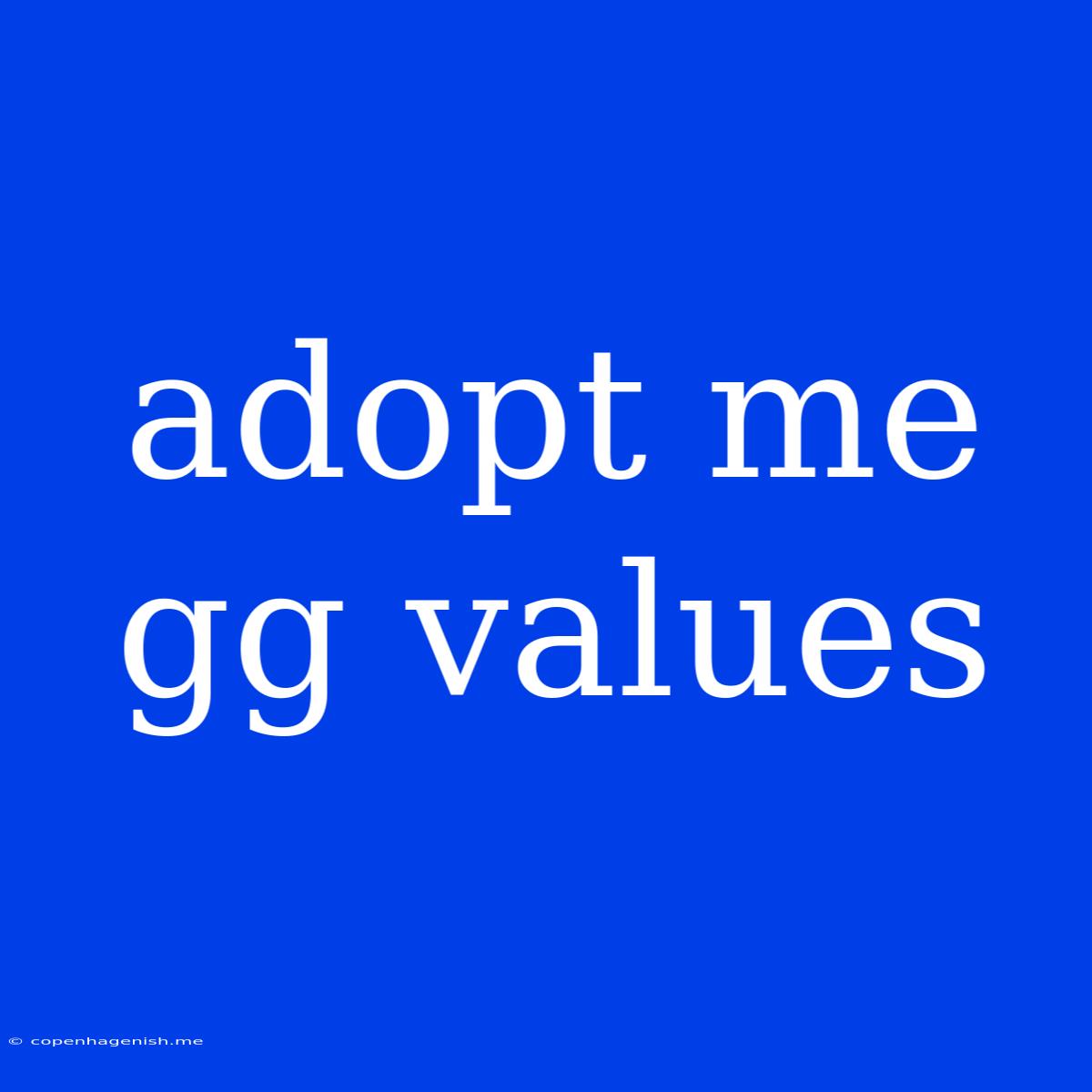 Adopt Me Gg Values