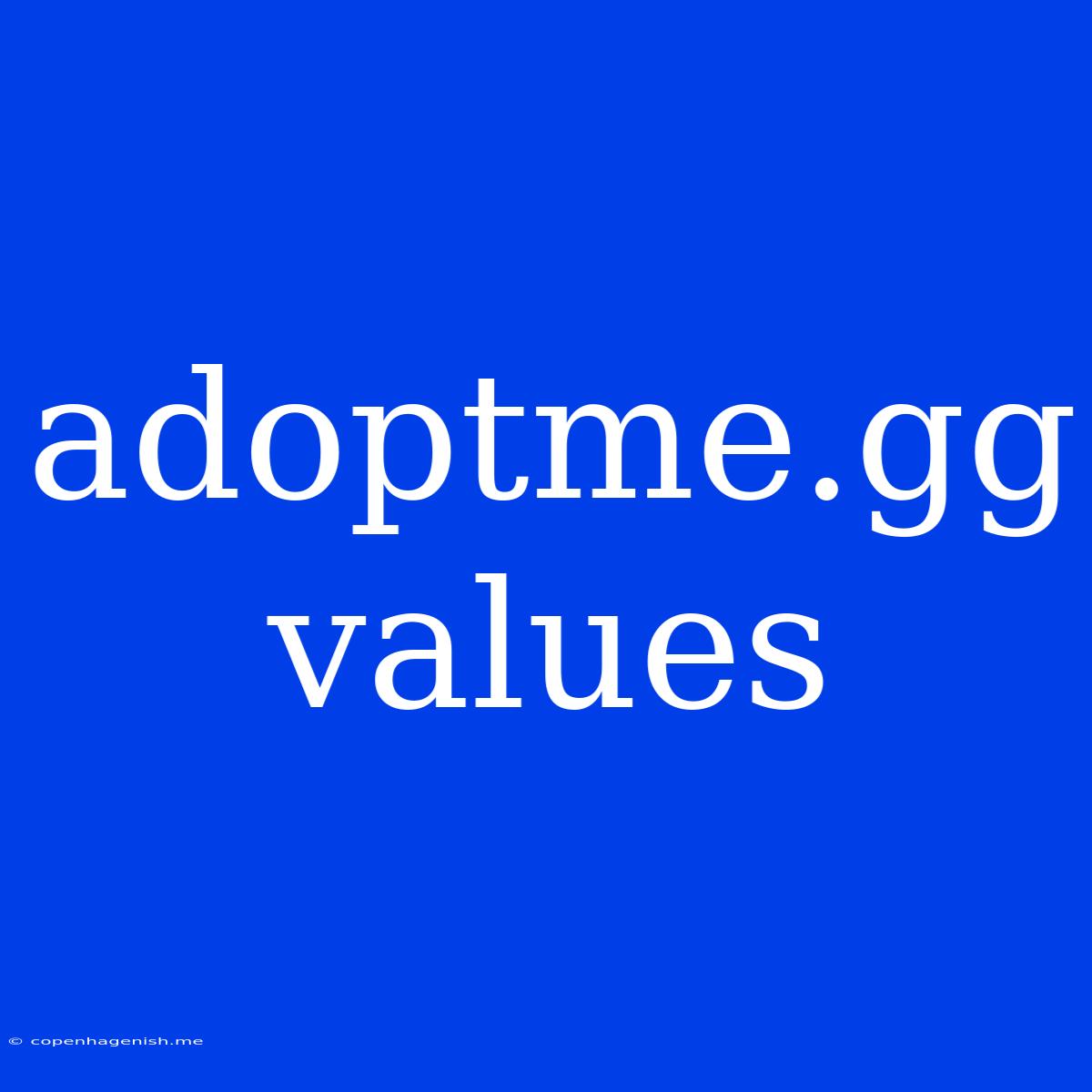 Adoptme.gg Values