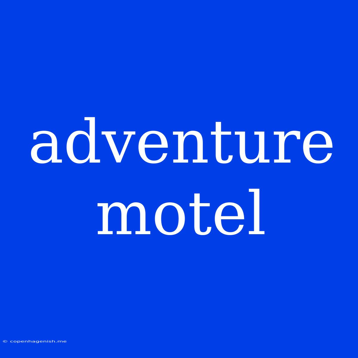 Adventure Motel