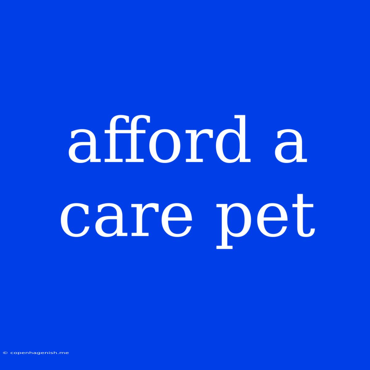 Afford A Care Pet