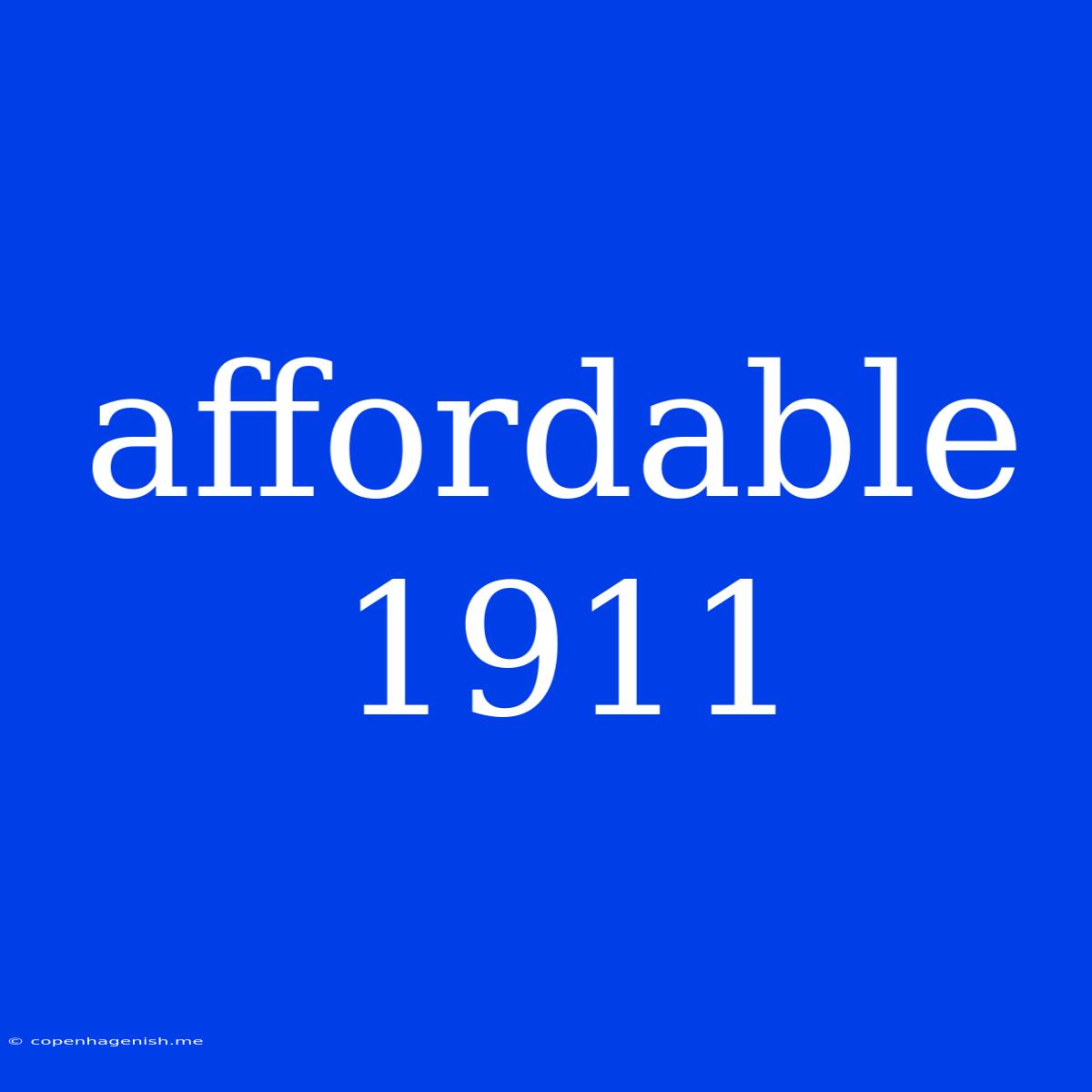 Affordable 1911