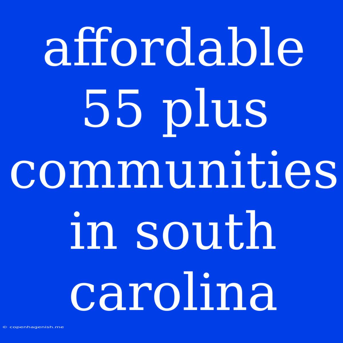 Affordable 55 Plus Communities In South Carolina