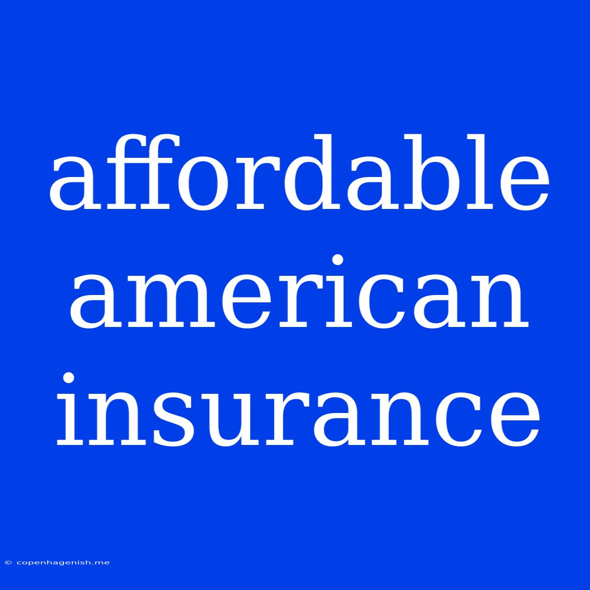 Affordable American Insurance