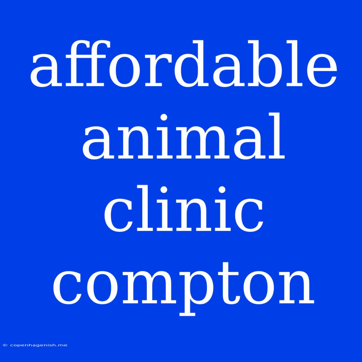 Affordable Animal Clinic Compton