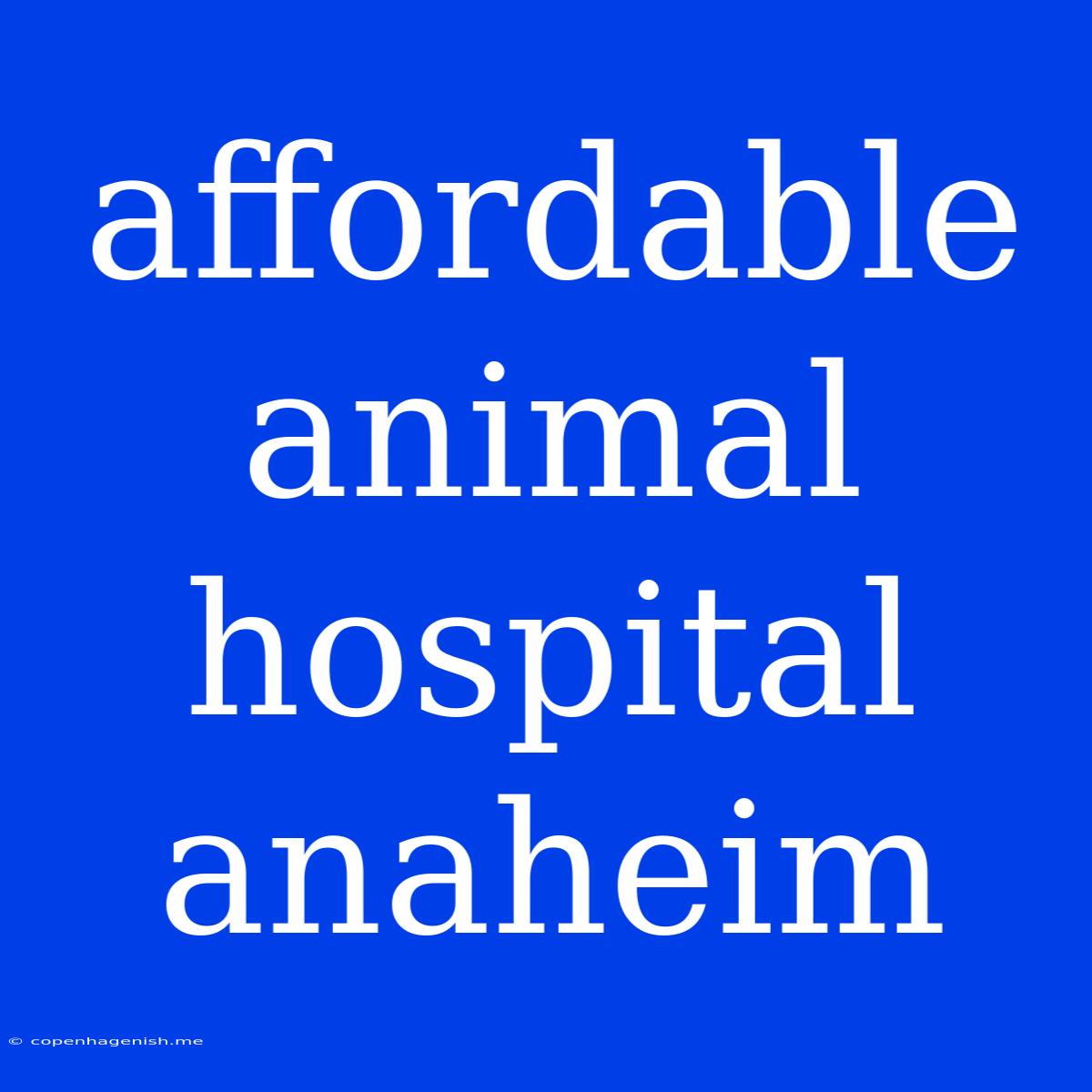 Affordable Animal Hospital Anaheim