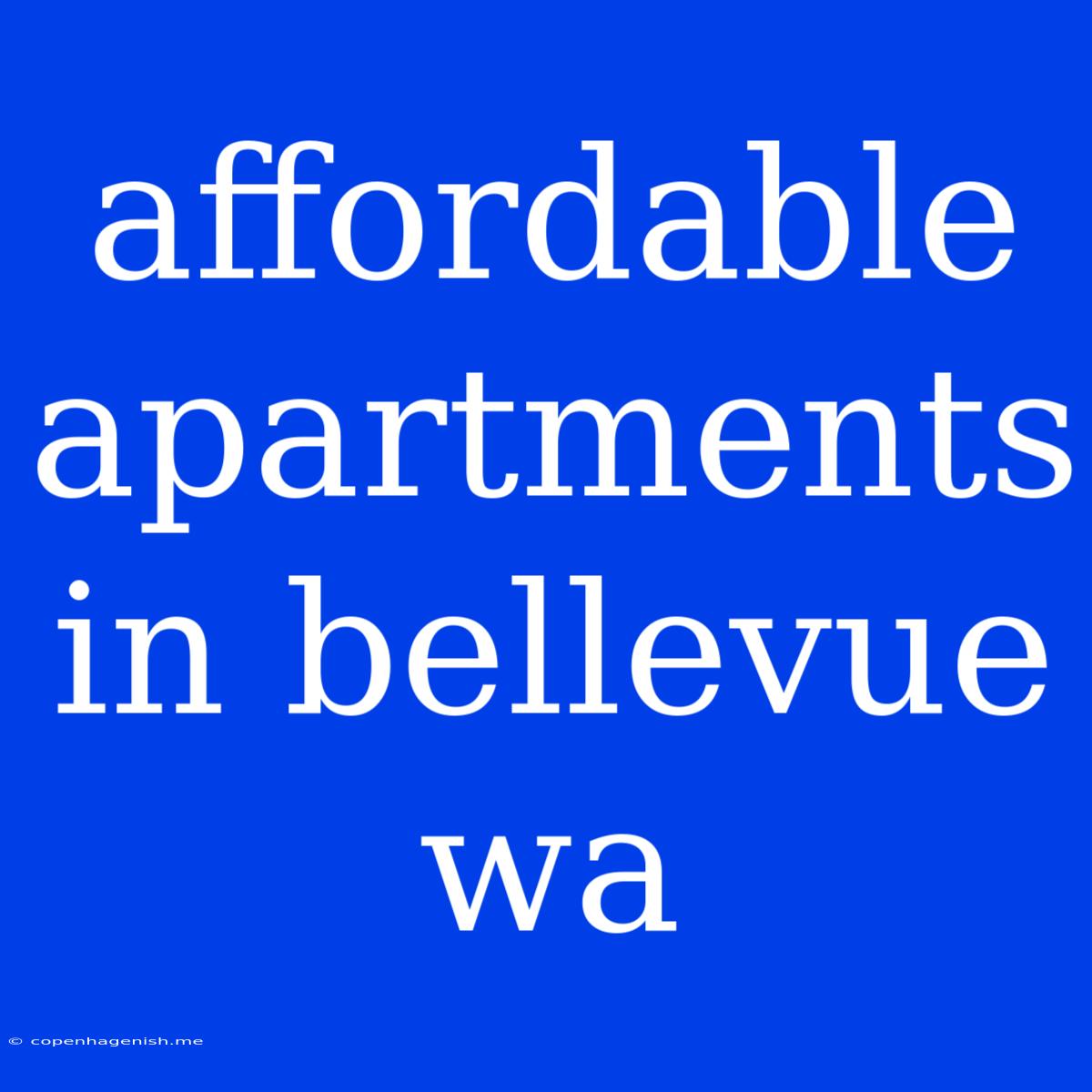 Affordable Apartments In Bellevue Wa