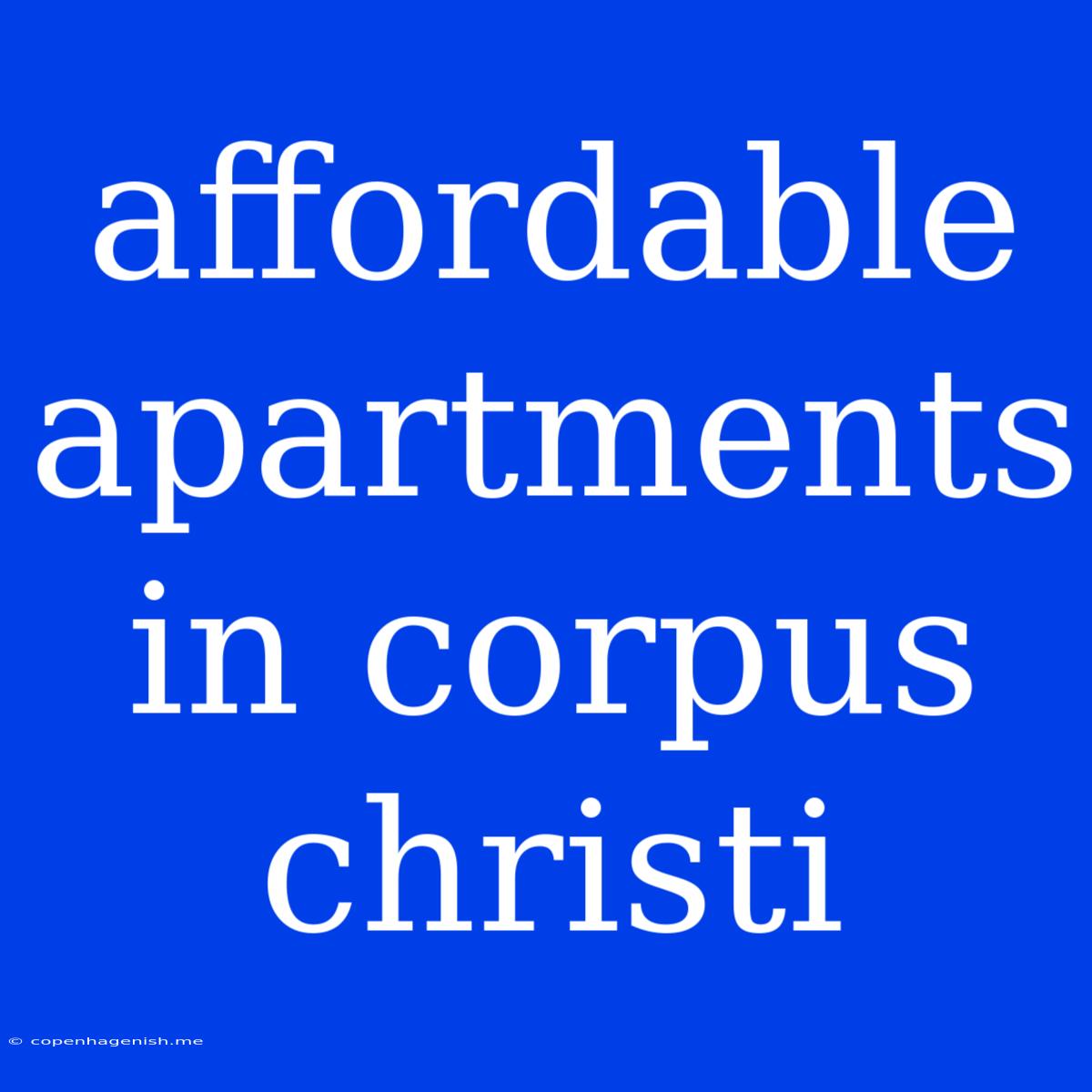 Affordable Apartments In Corpus Christi