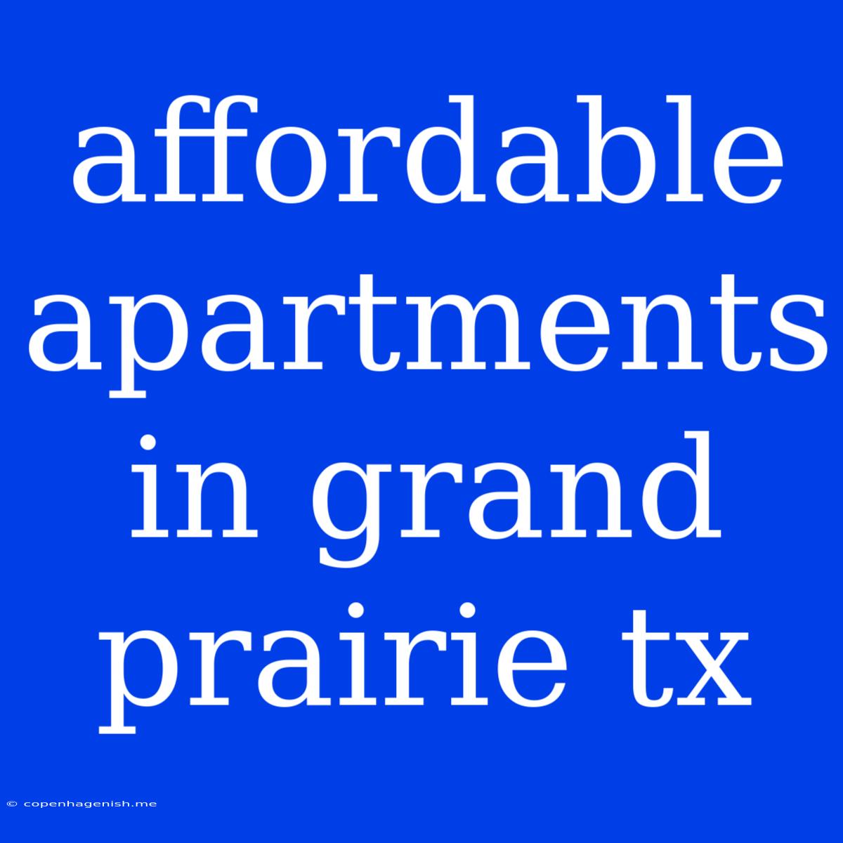 Affordable Apartments In Grand Prairie Tx