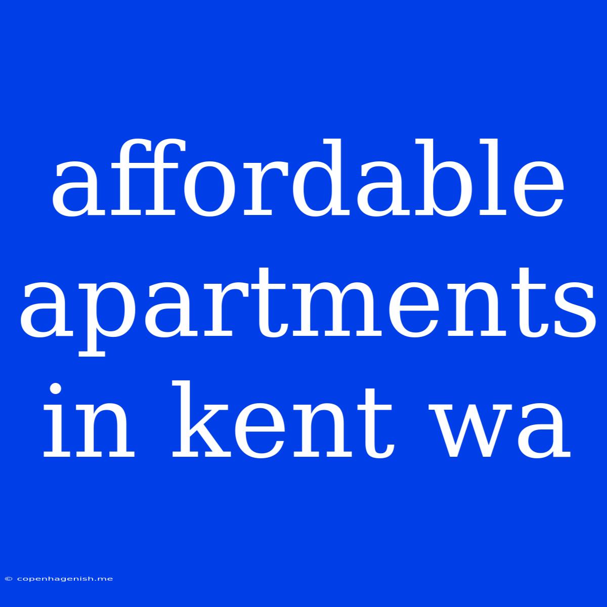 Affordable Apartments In Kent Wa