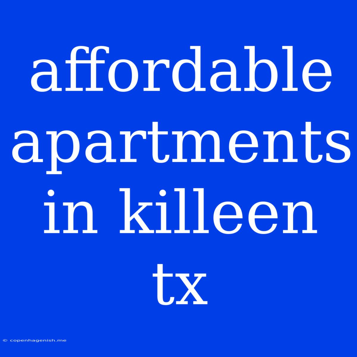 Affordable Apartments In Killeen Tx