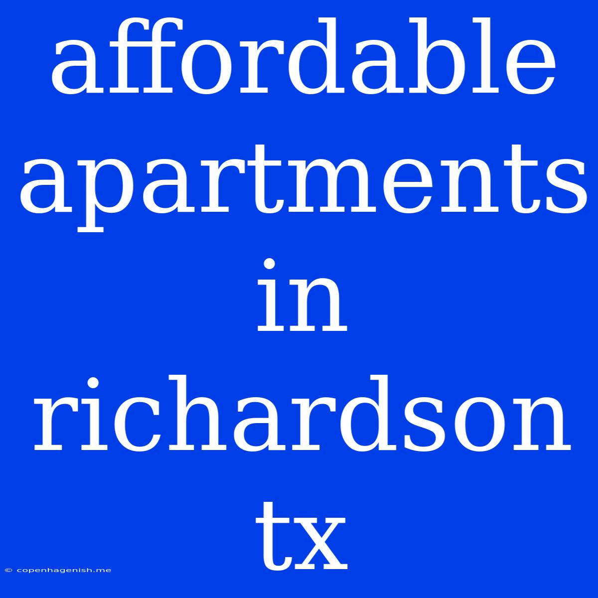 Affordable Apartments In Richardson Tx