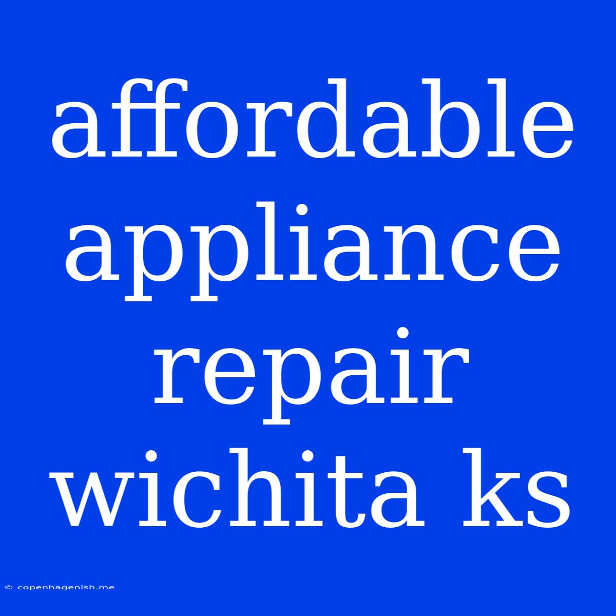 Affordable Appliance Repair Wichita Ks