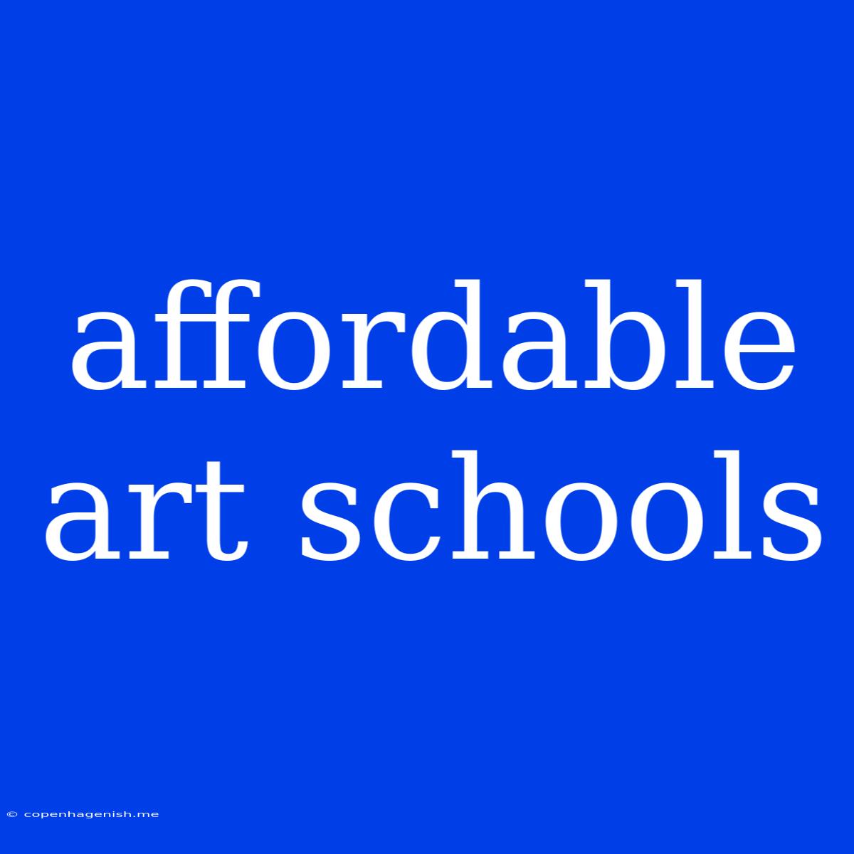 Affordable Art Schools