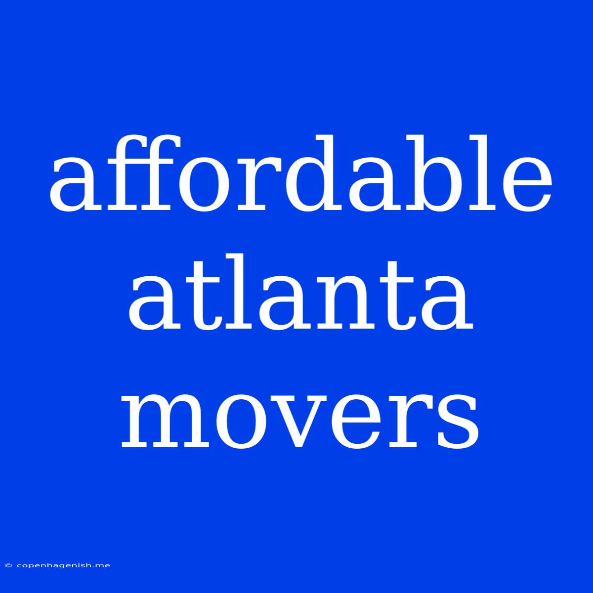 Affordable Atlanta Movers