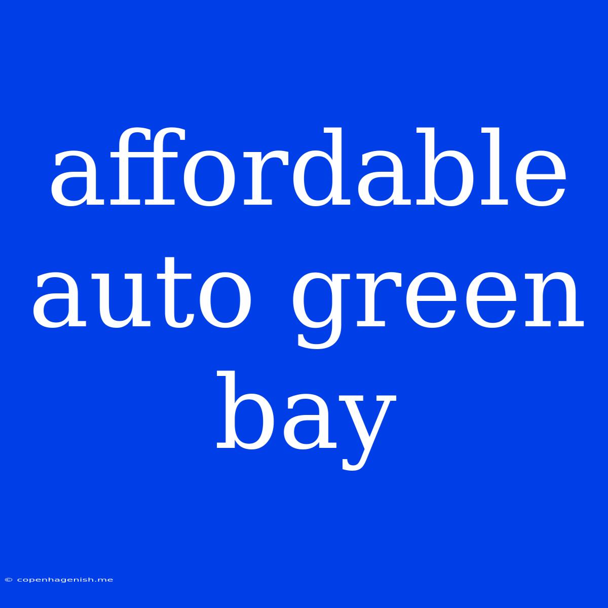 Affordable Auto Green Bay