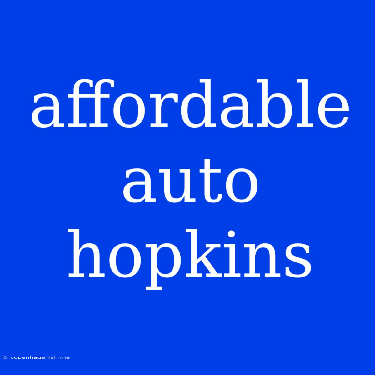 Affordable Auto Hopkins