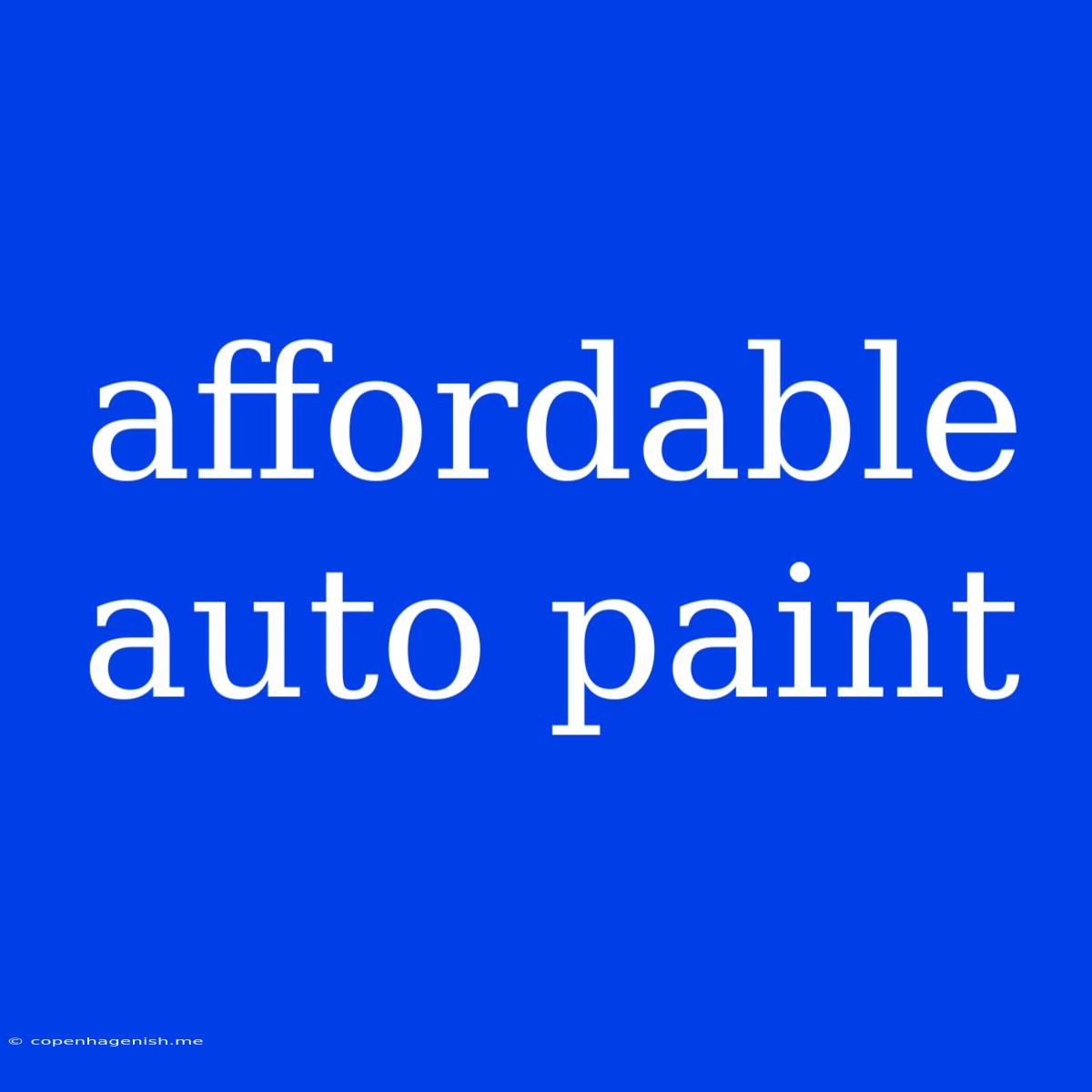 Affordable Auto Paint