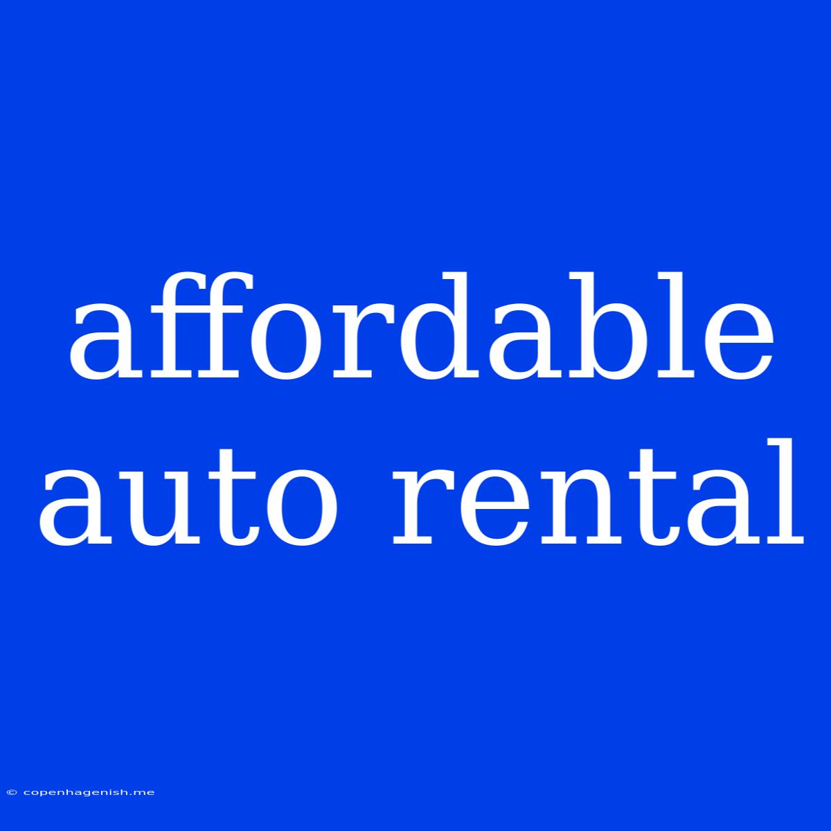 Affordable Auto Rental