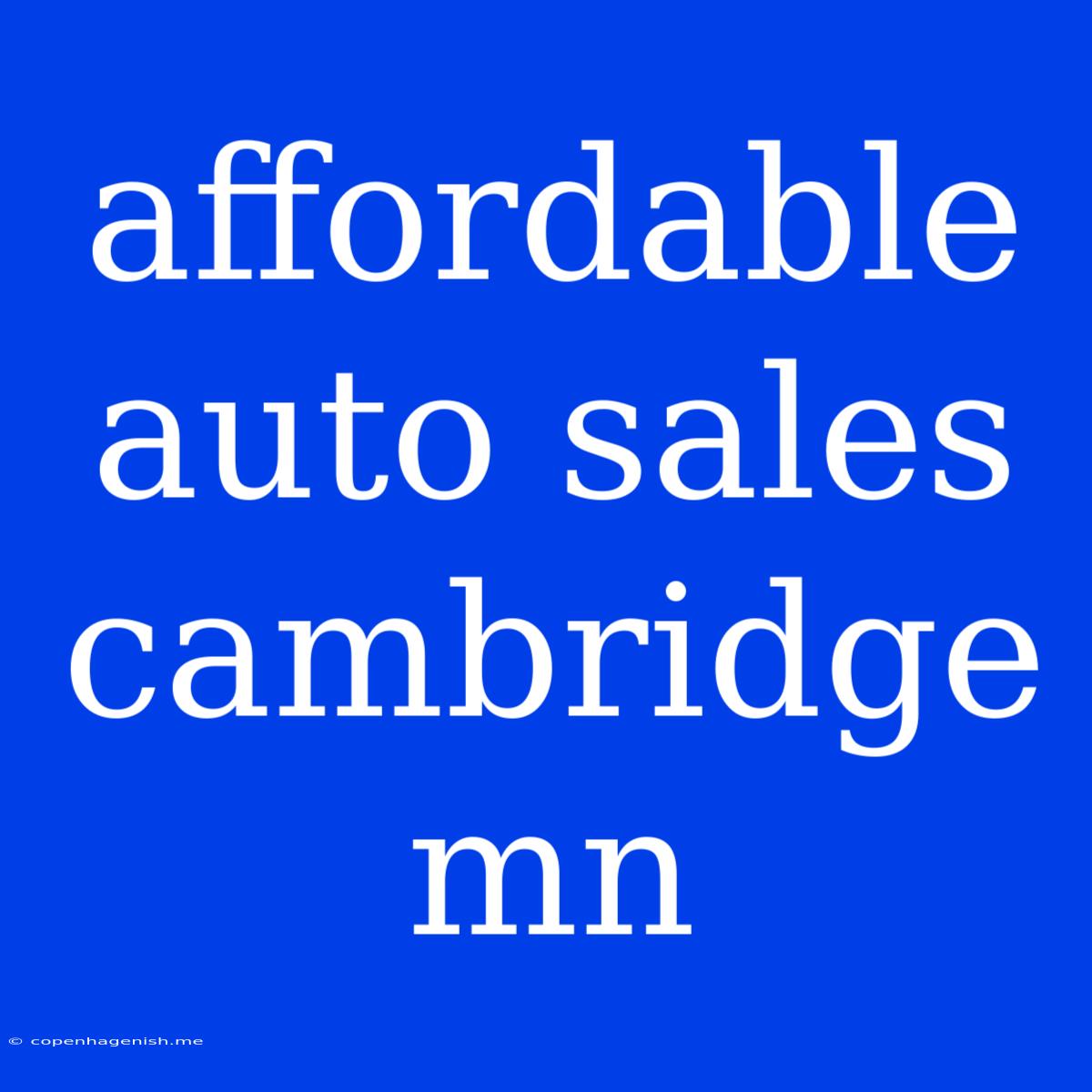 Affordable Auto Sales Cambridge Mn