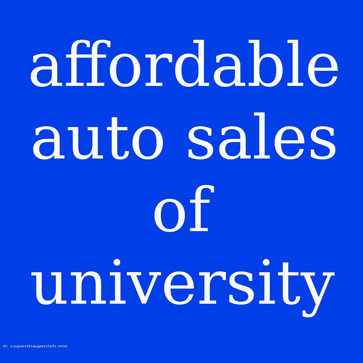 Affordable Auto Sales Of University