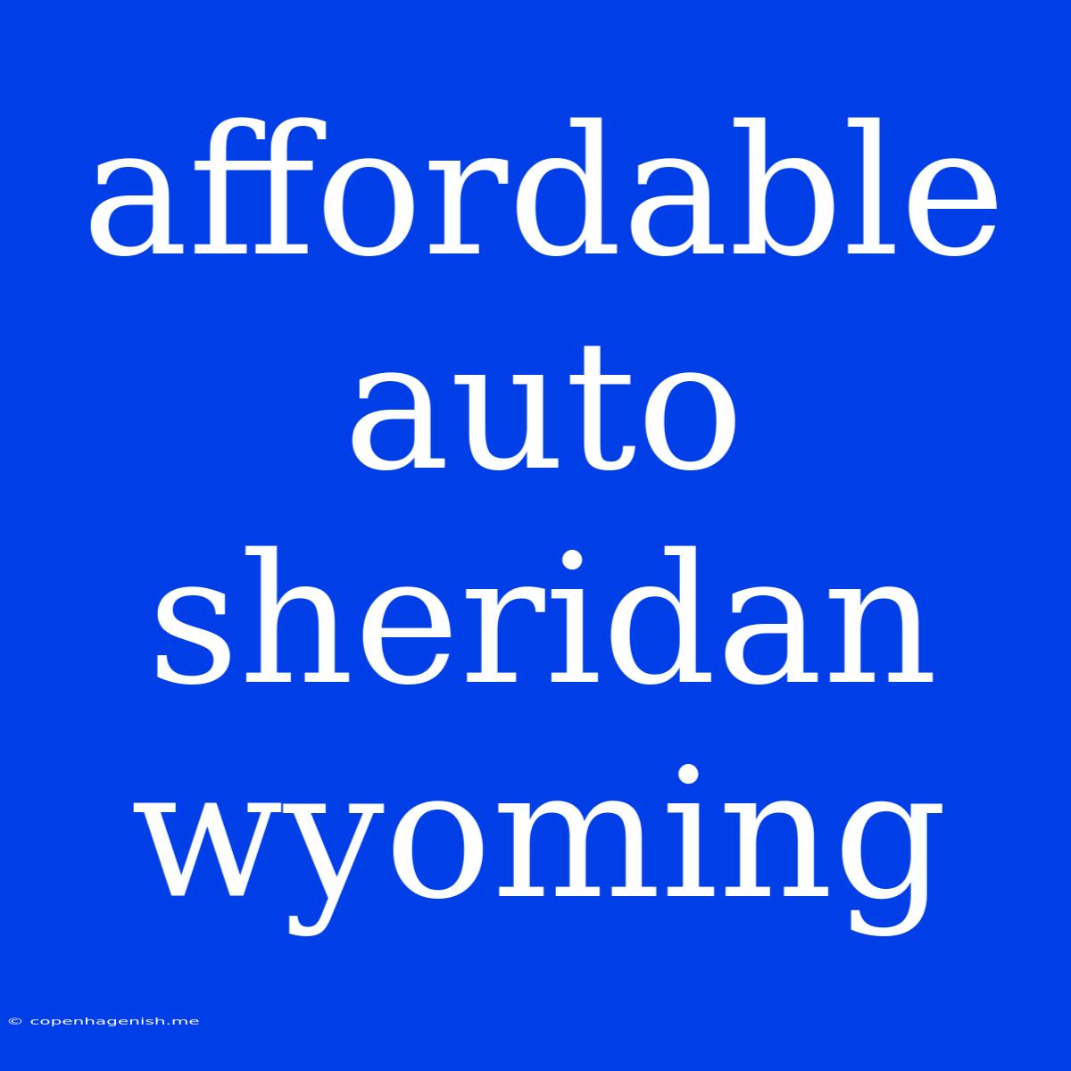 Affordable Auto Sheridan Wyoming