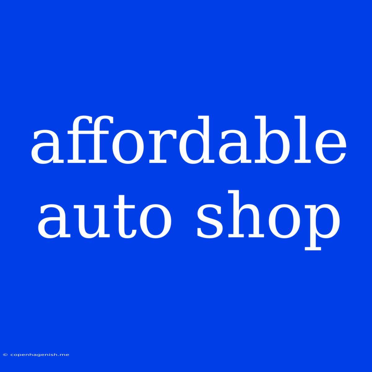 Affordable Auto Shop