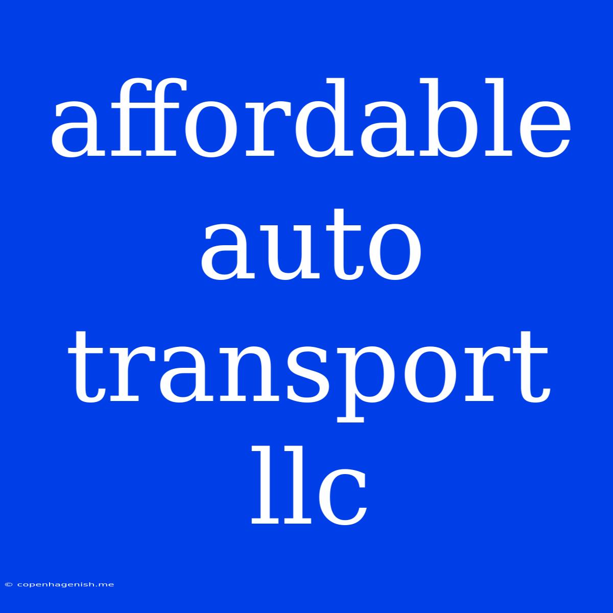 Affordable Auto Transport Llc