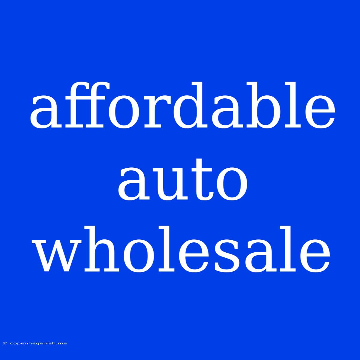 Affordable Auto Wholesale