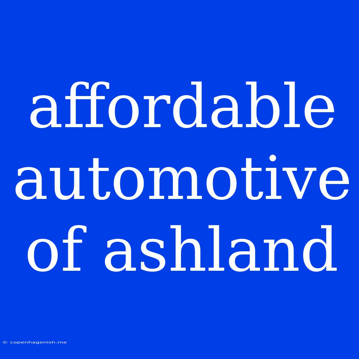 Affordable Automotive Of Ashland