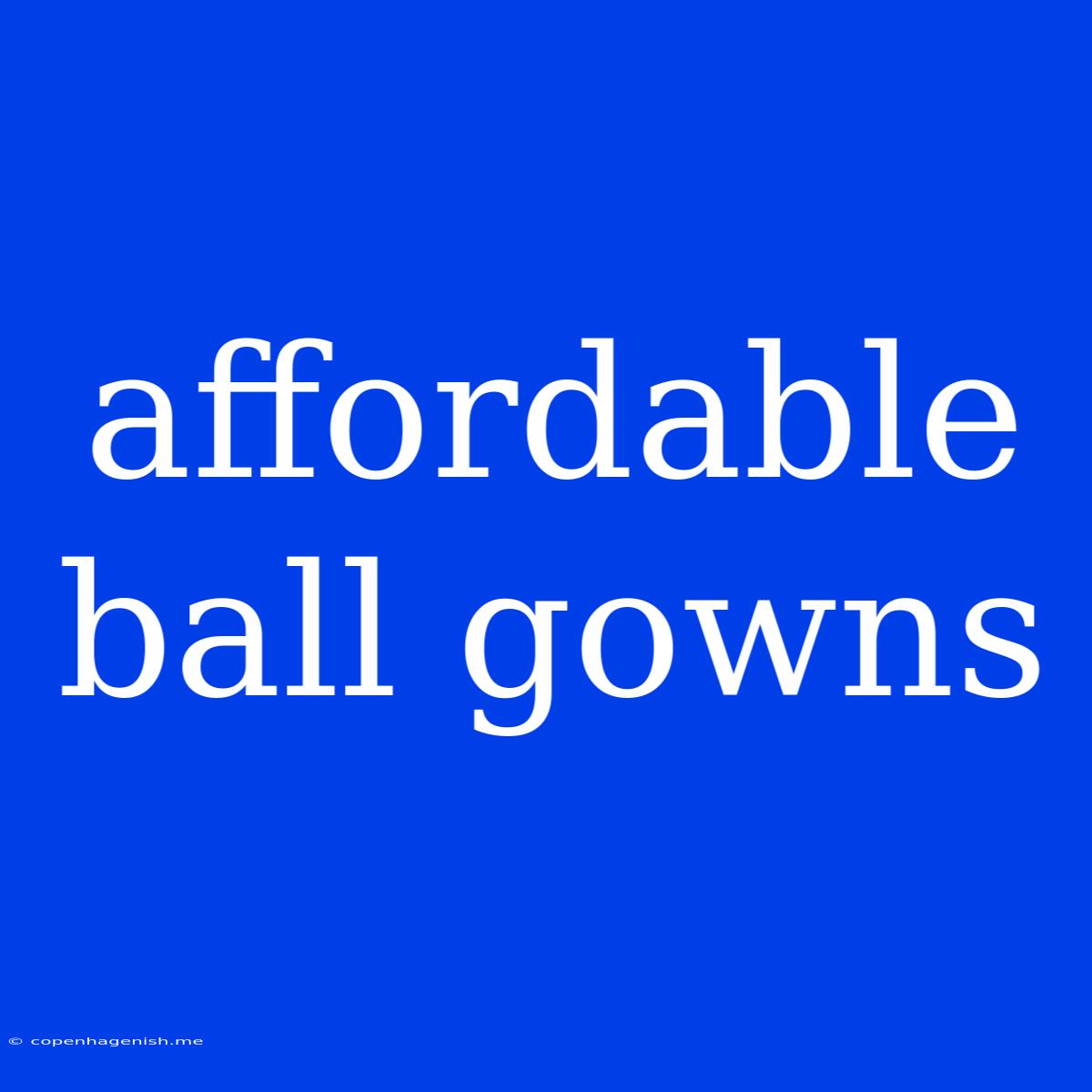 Affordable Ball Gowns