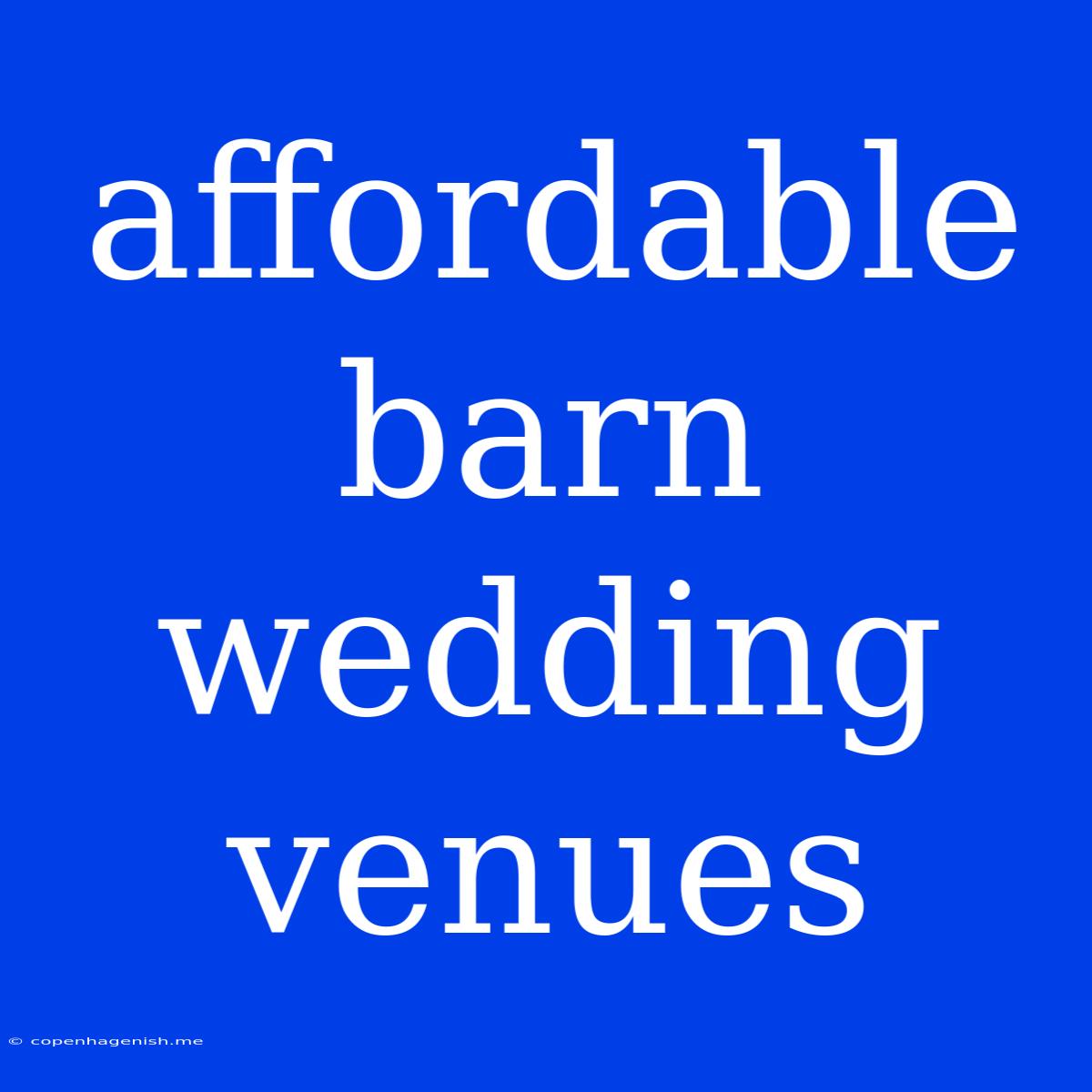 Affordable Barn Wedding Venues