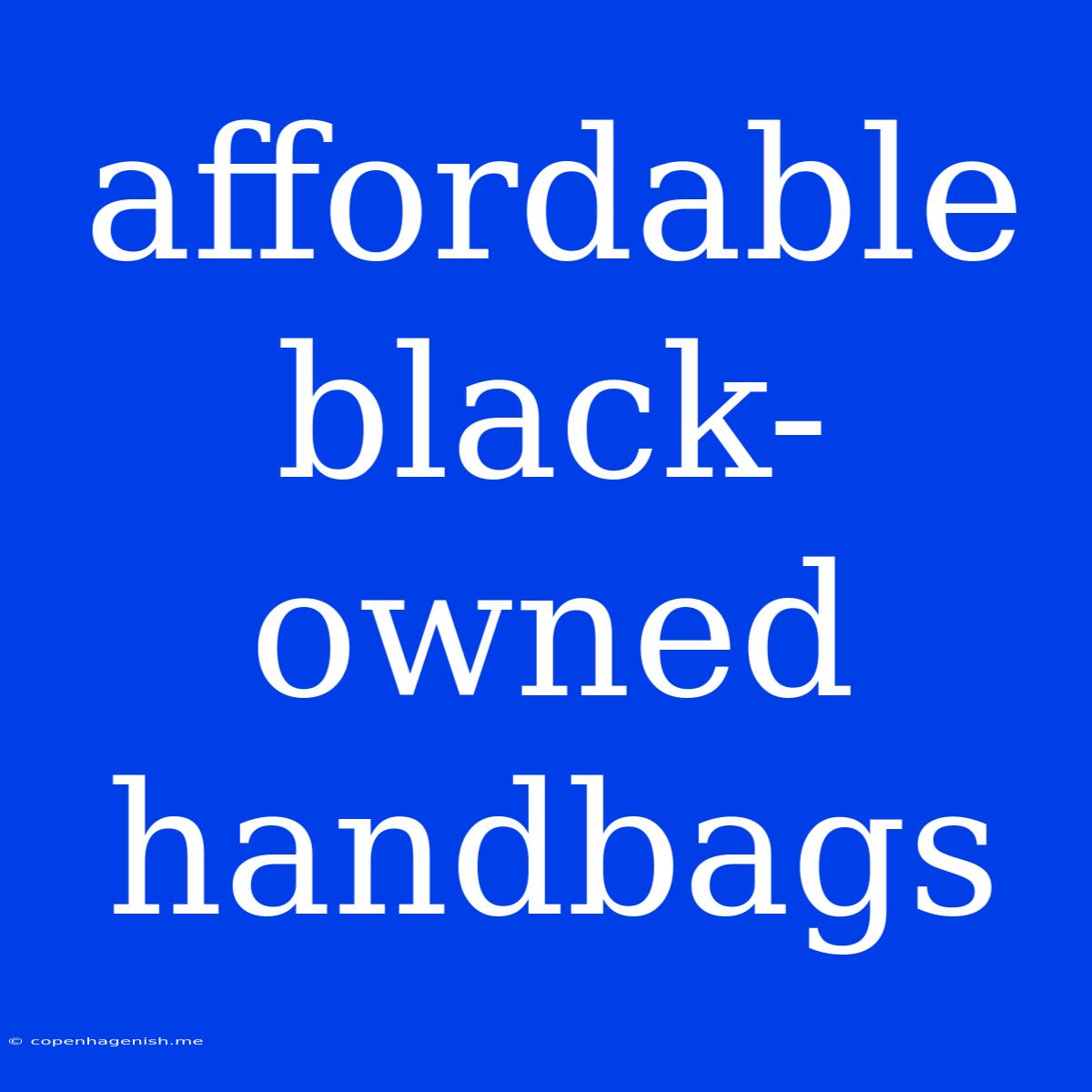 Affordable Black-owned Handbags