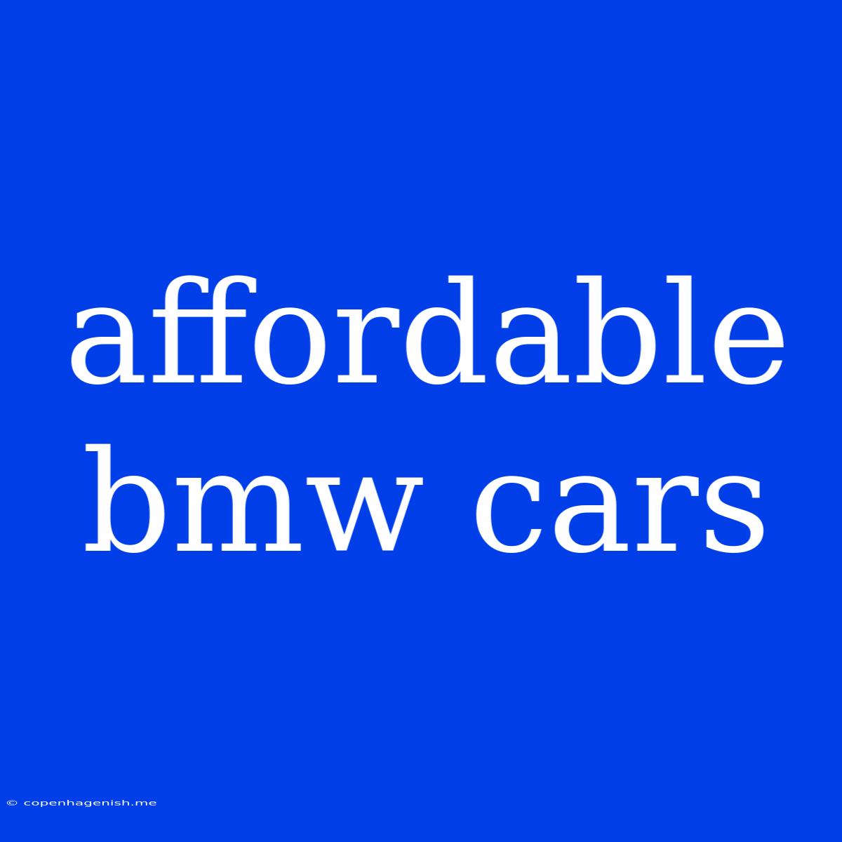 Affordable Bmw Cars