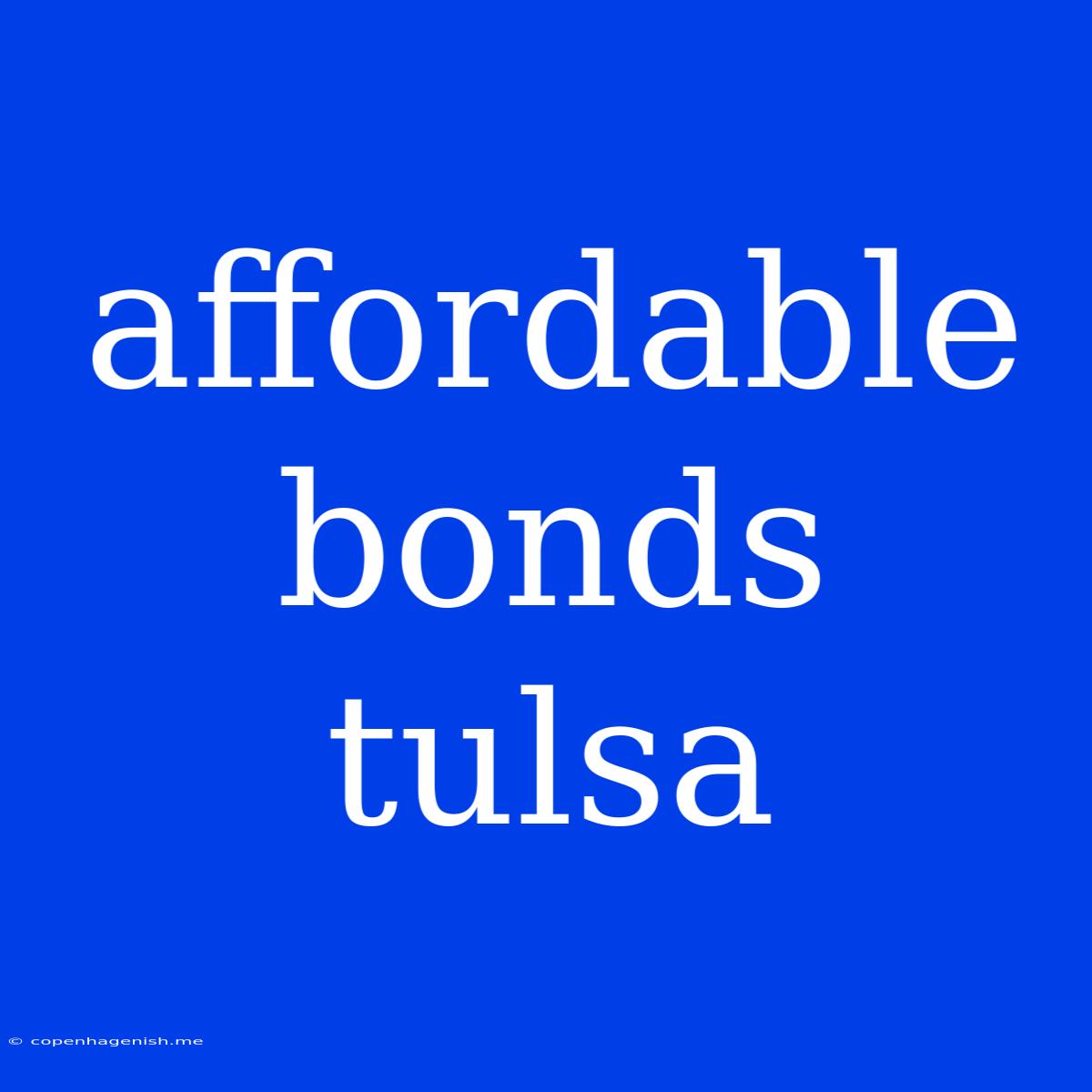 Affordable Bonds Tulsa