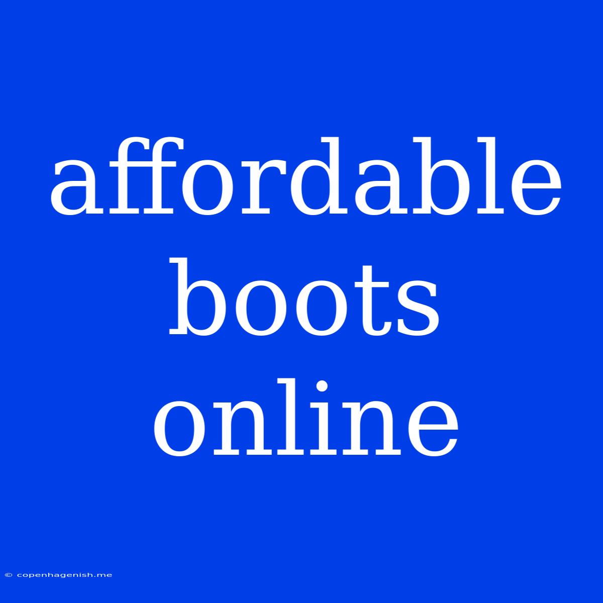 Affordable Boots Online