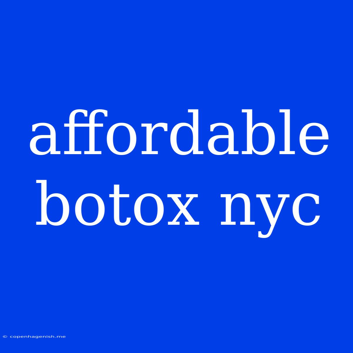 Affordable Botox Nyc