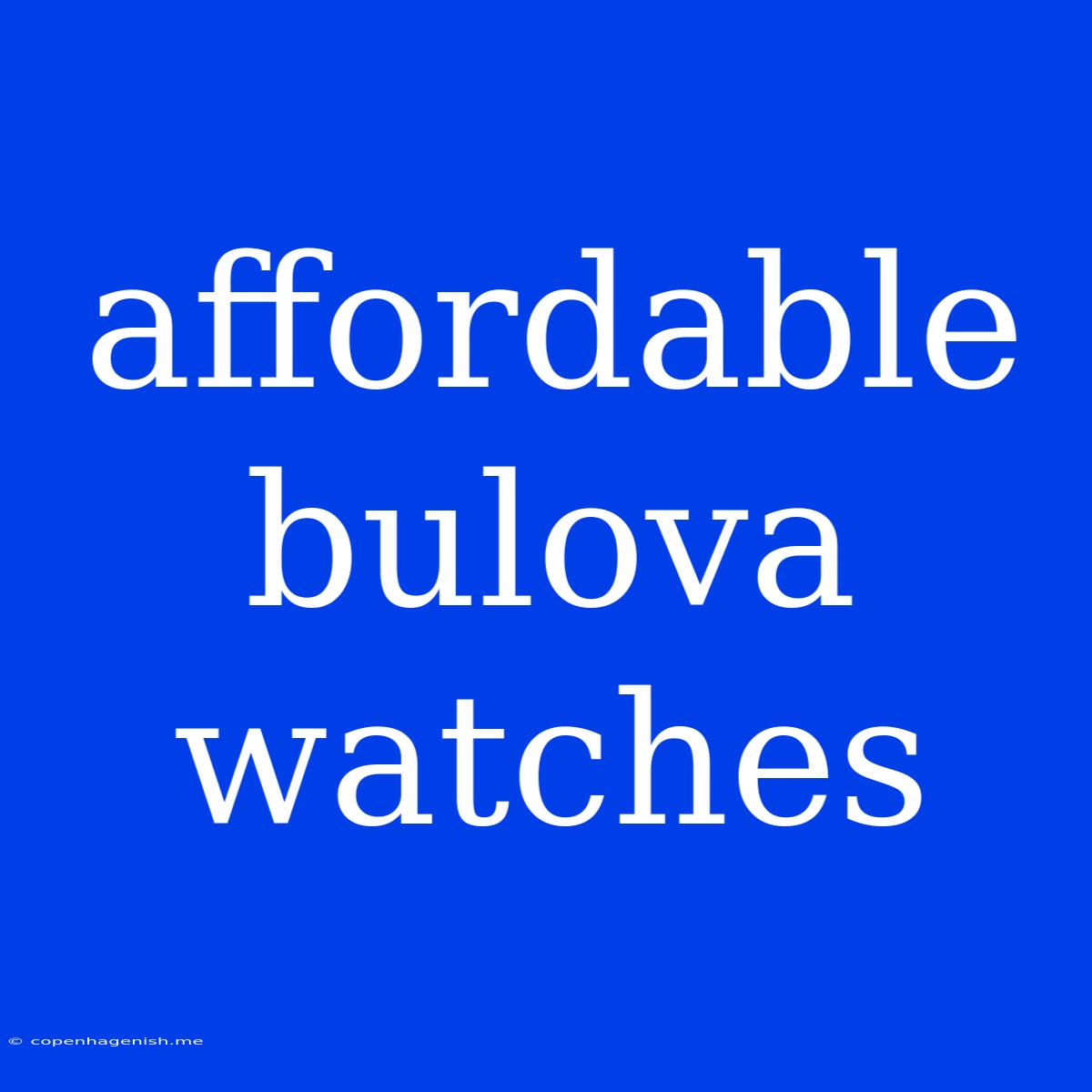 Affordable Bulova Watches