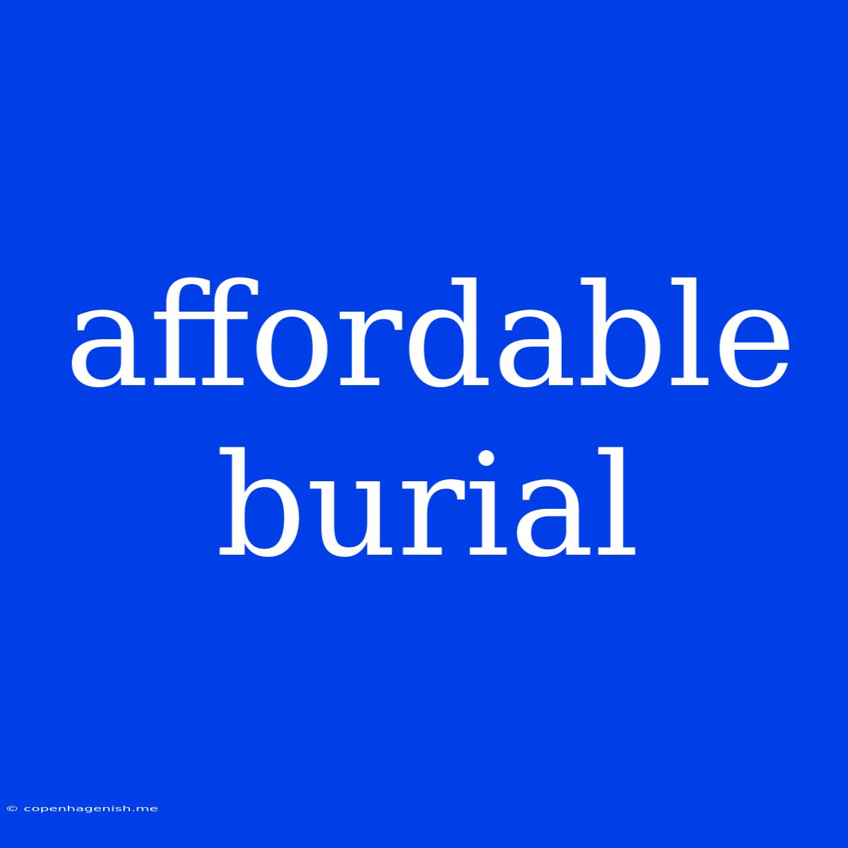 Affordable Burial