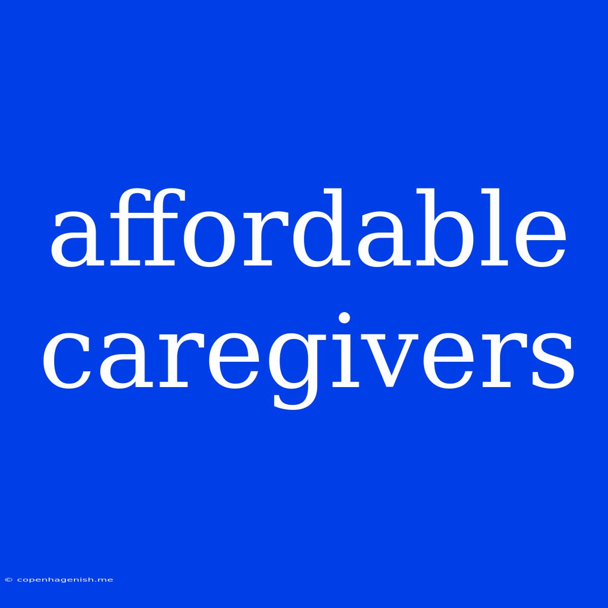 Affordable Caregivers