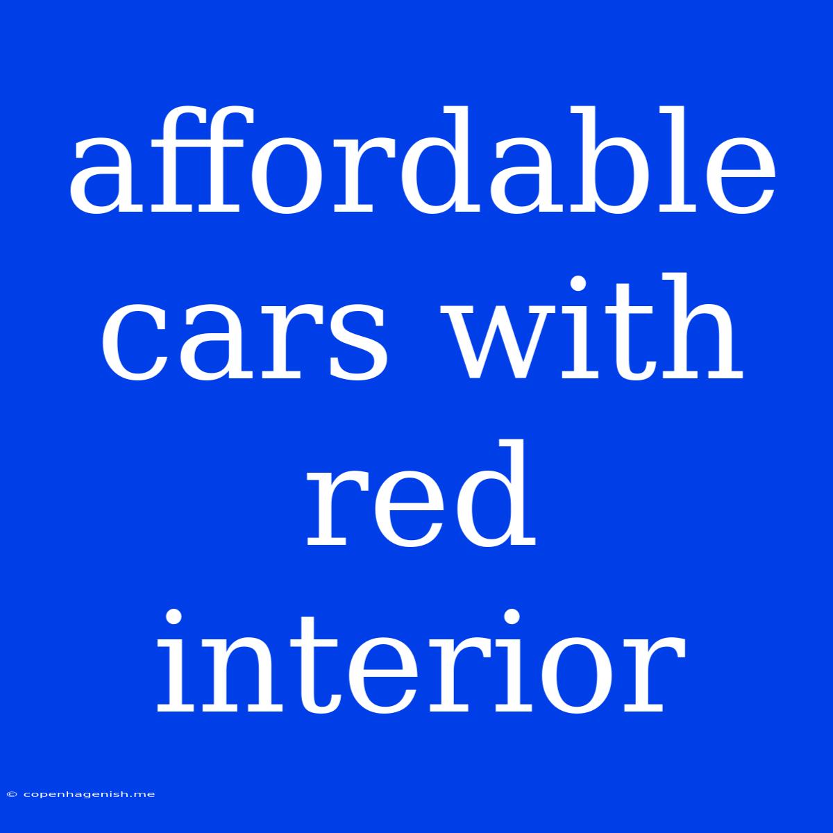 Affordable Cars With Red Interior