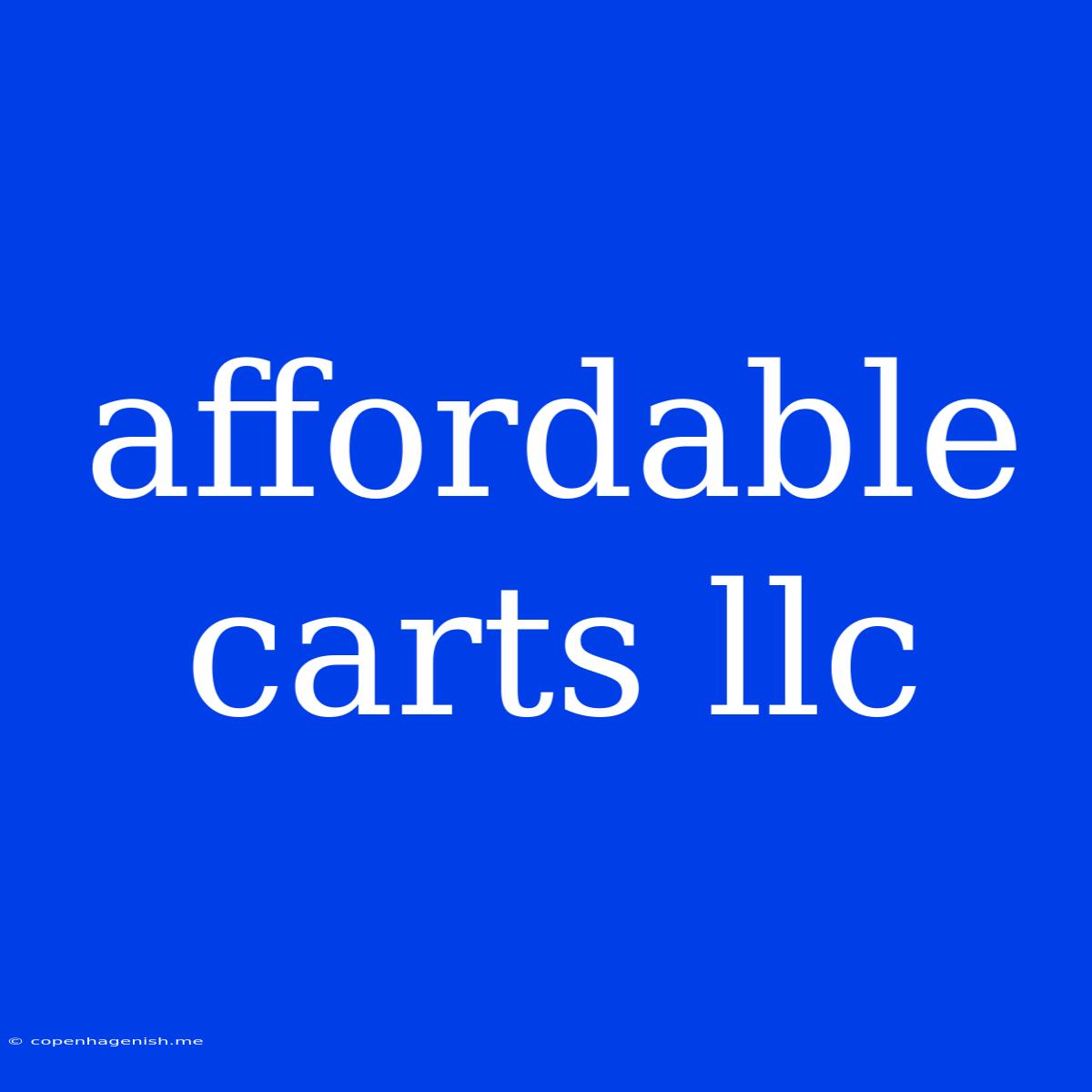 Affordable Carts Llc