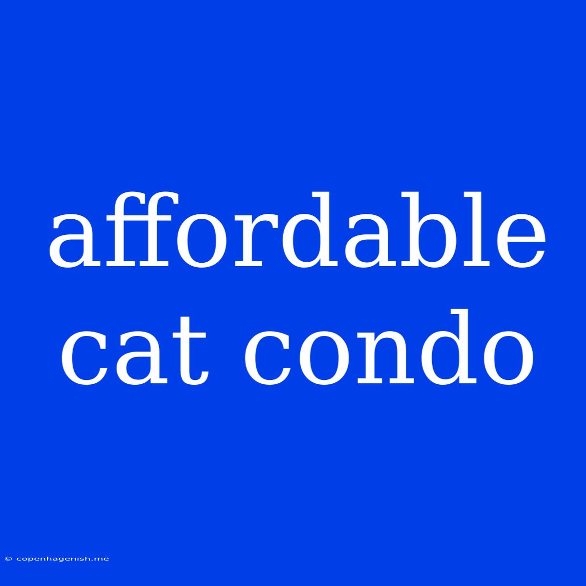 Affordable Cat Condo