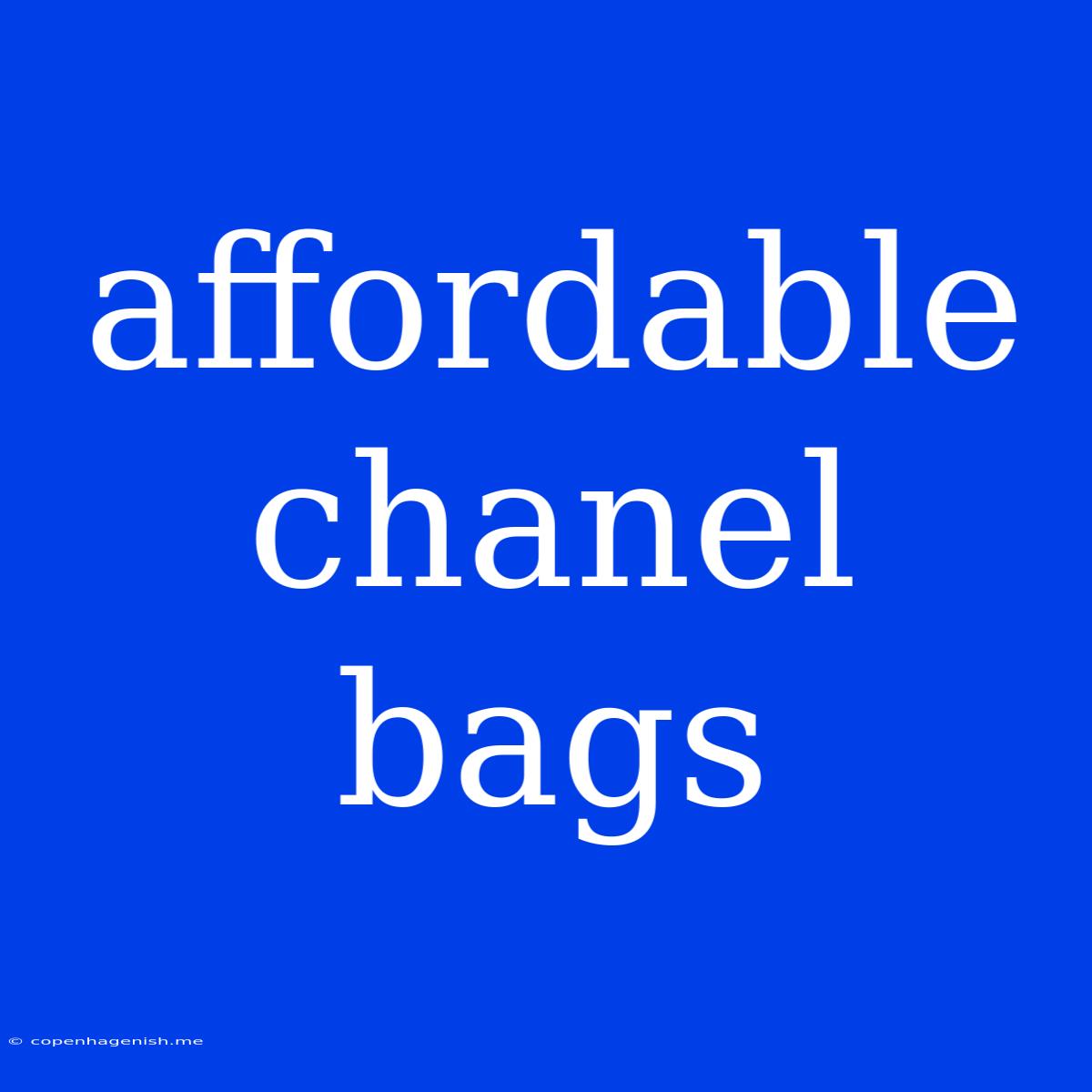 Affordable Chanel Bags