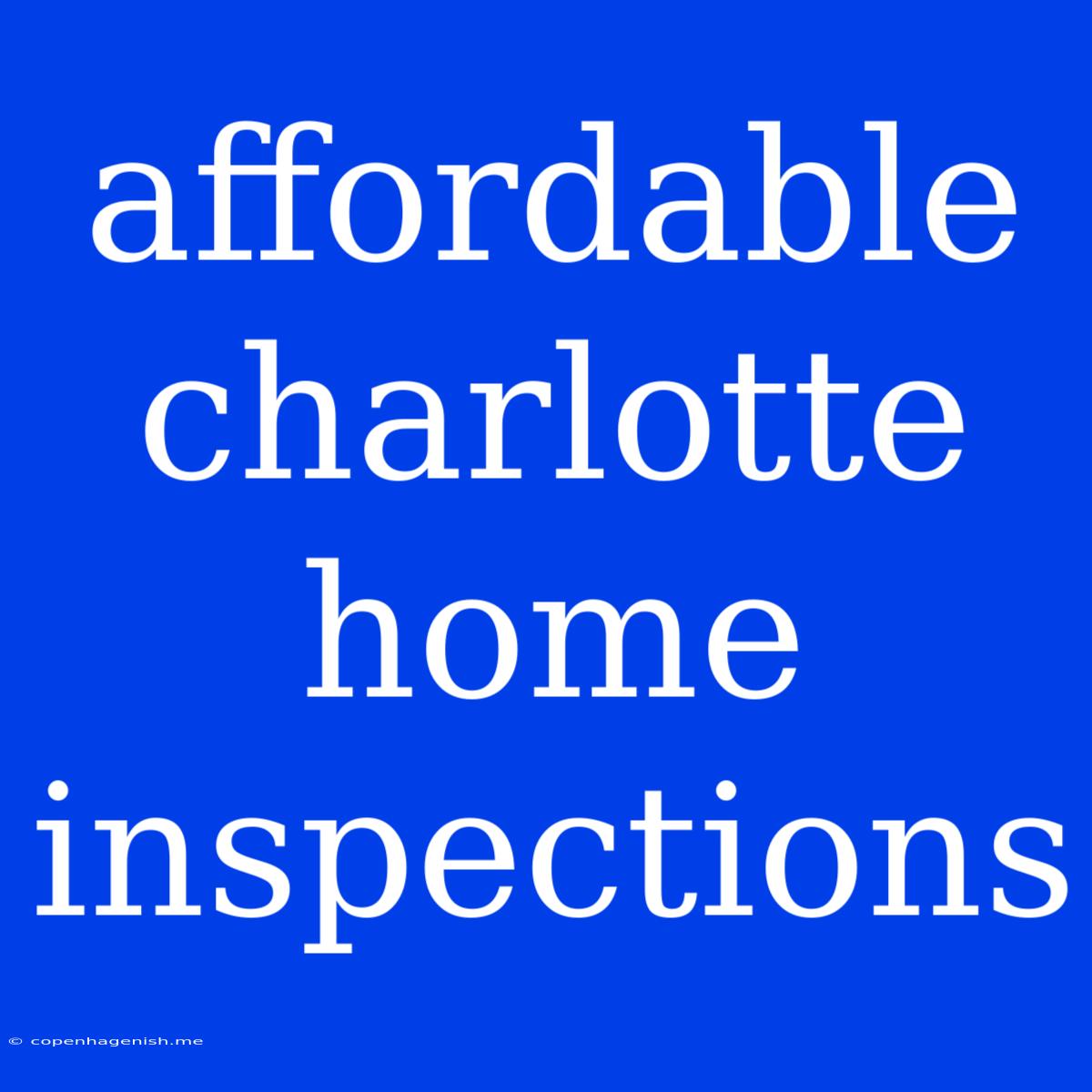 Affordable Charlotte Home Inspections